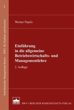 Einführung in die allgemeine Betriebswirtschafts- und Managementlehre - Pepels, Werner