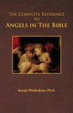 Complete Reference to Angels in The Bible (eBook, ePUB)