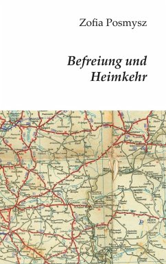 Befreiung und Heimkehr (eBook, ePUB) - Posmysz, Zofia