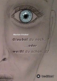 Glaubst du noch..? ..oder weißt du schon..?? - Frickel, Marion