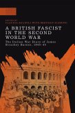 A British Fascist in the Second World War (eBook, PDF)