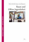 Raum und Offene Jugendarbeit Raum und Offene Jugendarbeit