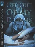 Get Out of My Dreams (eBook, ePUB) Get Out of My Dreams (eBook, ePUB)
