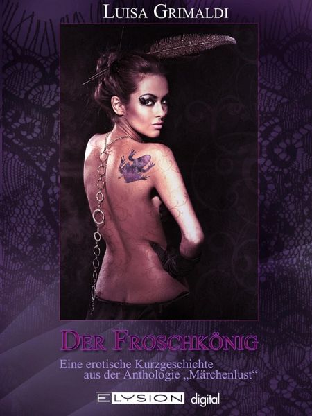 Der Froschkönig (eBook, ePUB) Der Froschkönig (eBook, ePUB)