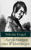 Aufzeichnungen eines Wahnsinnigen (eBook, ePUB)