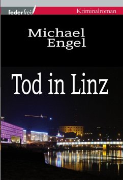 Tod in Linz: Österreich Krimi (eBook, ePUB) - Engel, Michael