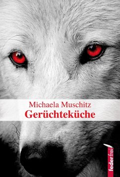 Gerüchteküche: Österreich Krimi (eBook, ePUB) - Muschitz, Michaela