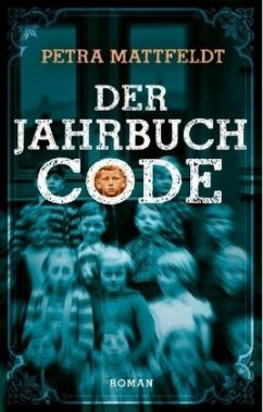 Der Jahrbuchcode - Mattfeldt, Petra