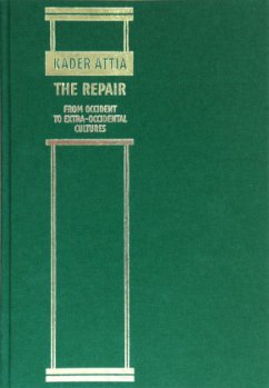 The Repair from Occident to Extra-Occidental Cultures - Attia, Kader