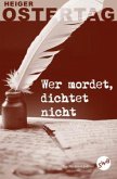 Wer mordet, dichtet nicht Wer mordet, dichtet nicht