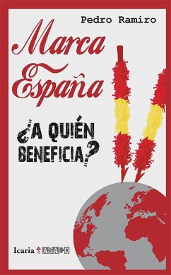 Marca España : ¿a quién beneficia? - Ramiro Pérez, Pedro