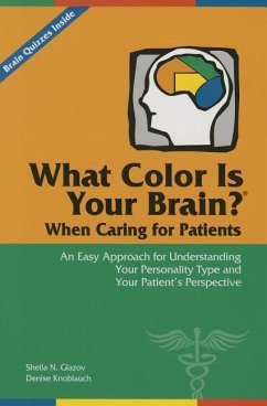 What Color Is Your Brain When Caring for Patients - Glazov, Sheila N; Knoblauch, Denise