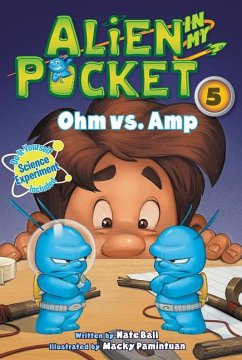 Alien in My Pocket #5: Ohm vs. Amp - Ball, Nate