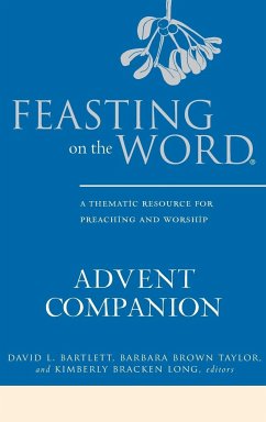 Feasting on the Word Advent Companion - Bartlett, David L.