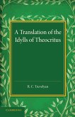 A Translation of the Idylls of Theocritus