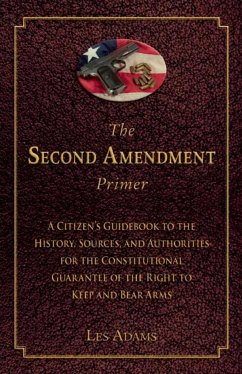 The Second Amendment Primer - Adams, Les