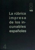 La rúbrica impresa de los incunables españoles