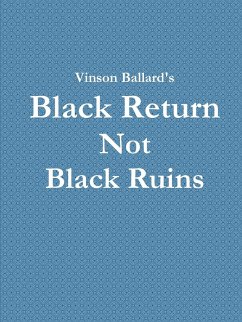 Black Return Not Black Ruins - Ballard, Vinson