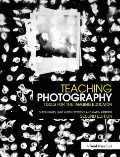 Teaching Photography - Rand, Glenn; Stevens, Jane (Professor Emeritus at the University of Cincinnati); Horner, Garin