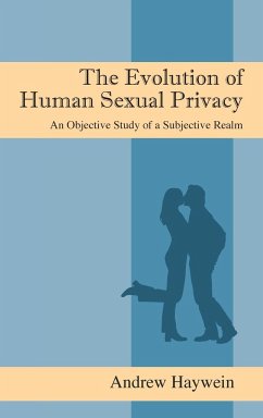 The Evolution of Human Sexual Privacy - Haywein, Andrew