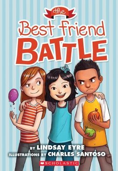 The Best Friend Battle (Sylvie Scruggs, Book 1) - Eyre, Lindsay