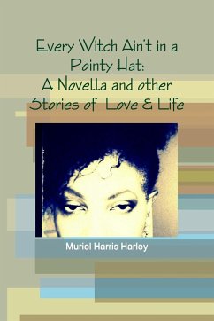 Every Witch Ain't in a Pointy Hat - Harley, Muriel Harris