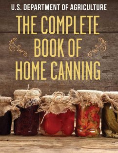 The Complete Book of Home Canning - The United States Department of Agriculture