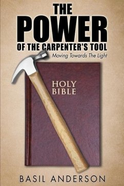 The Power of the Carpenter's Tool - Anderson, Basil