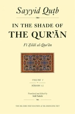 In the Shade of the Qur'an, Volume 1 (Fi Zilal Al-Qur'an) - Qutb, Sayyid