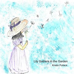 Lily Gathers in the Garden - Pollack, Kristin