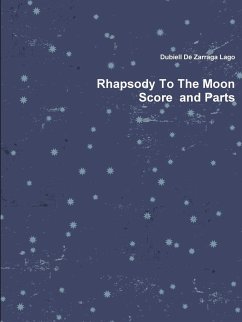 Rhapsody To The Moon - De Zarraga Lago, Dubiell