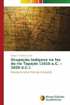 Ocupação indígena na foz do rio Tapajós (1610 a.C. 1020 d.C.)