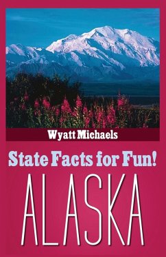 State Facts for Fun! Alaska - Michaels, Wyatt