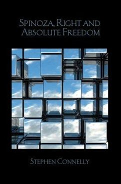 Spinoza, Right and Absolute Freedom - Connelly, Stephen