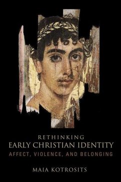 Rethinking Early Christian Identity - Kotrosits, Maia