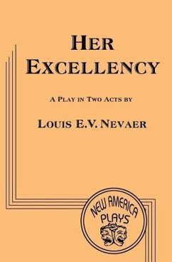 Her Excellency - Nevaer, Louis E. V.