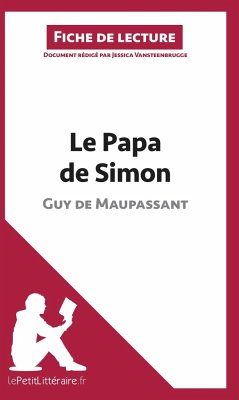 Le Papa de Simon de Guy de Maupassant (Analyse de l'oeuvre) - Lepetitlitteraire; Jessica Vansteenbrugge; Bachir Bourras