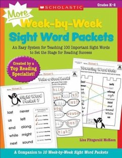 More Week-By-Week Sight Word Packets: An Easy System for Teaching 100 Important Sight Words to Set the Stage for Reading Success - McKeon, Lisa