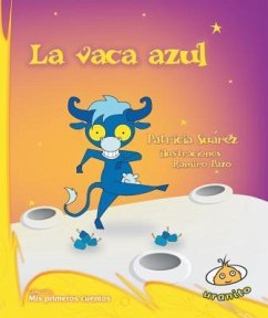 La Vaca Azul - Suarez, Patricia; Suaarez, Patricia