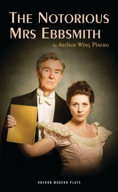 The Notorious Mrs Ebbsmith - Pinero, Arthur Wing