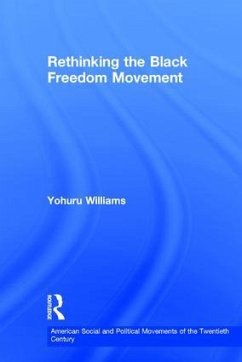 Rethinking the Black Freedom Movement - Williams, Yohuru