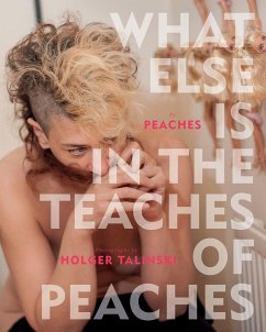 What Else Is in the Teaches of Peaches - Peaches; Talinski, Holger