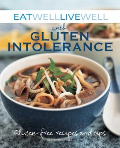 Eat Well Live Well with Gluten Intolerance - Holt, Susanna