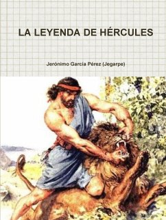 LA LEYENDA DE HÉRCULES - García Pérez (Jegarpe), Jerónimo