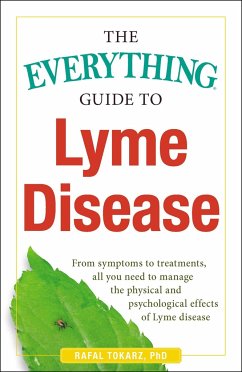 The Everything Guide to Lyme Disease - Tokarz, Rafal