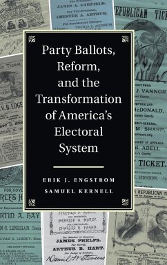 Party Ballots, Reform, and the Transformation of America's Electoral System - Engstrom, Erik J.; Kernell, Samuel