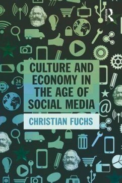 Culture and Economy in the Age of Social Media - Fuchs, Christian