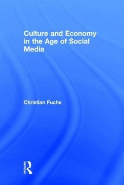 Culture and Economy in the Age of Social Media - Fuchs, Christian