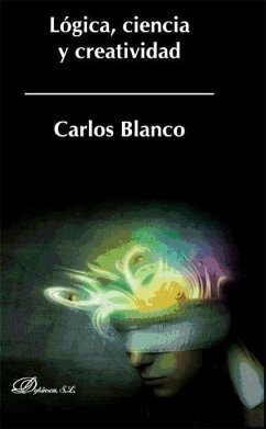 Lógica, ciencia y creatividad - Blanco, Carlos