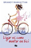 Ligar es como montar en bici